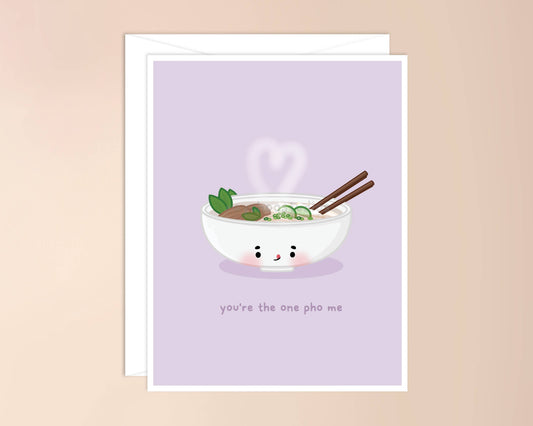 You're the One Pho Me Greeting Card: Single Greeting Card