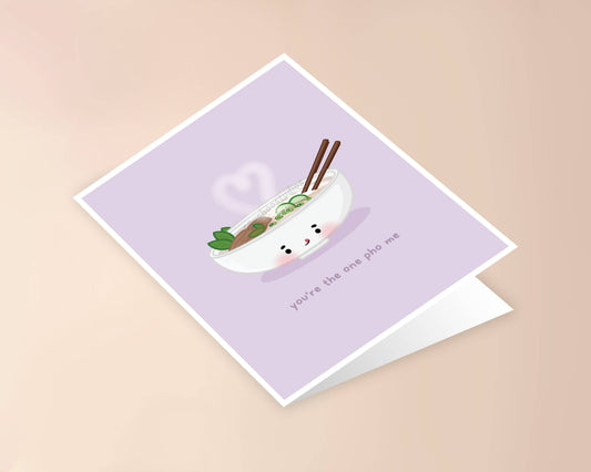 You're the One Pho Me Greeting Card: Single Greeting Card