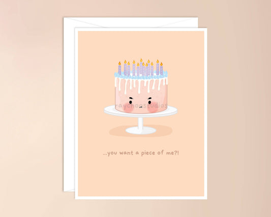 You Want A Piece of Me?! Birthday Card: Single Card
