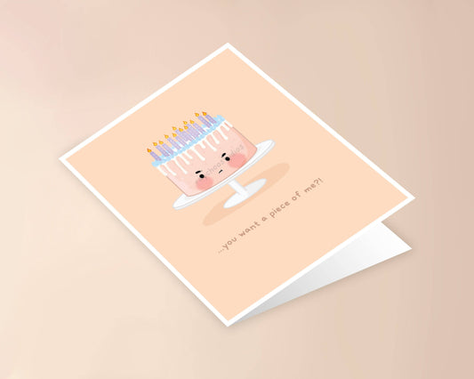 You Want A Piece of Me?! Birthday Card: Single Card